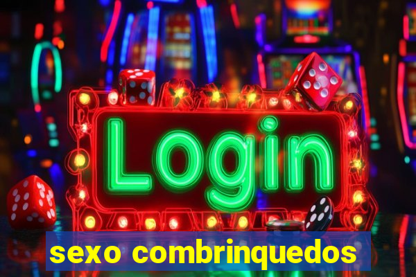 sexo combrinquedos